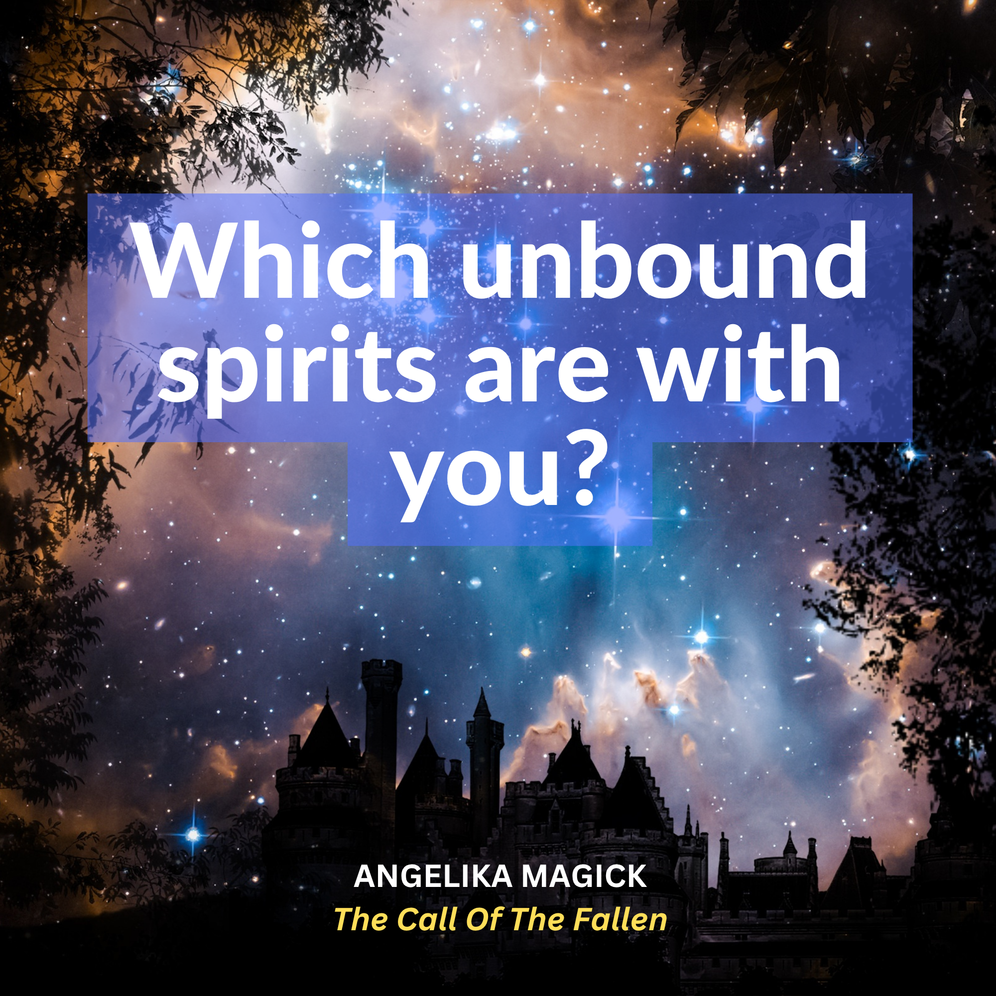FREE READING "Which unbound spirits are around you?"